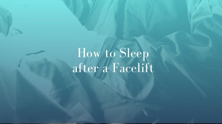 How to Sleep after a Facelift
