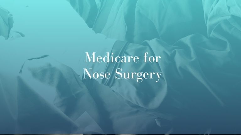 Medicare for Nose Surgery