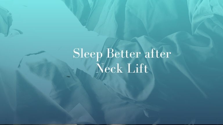 how to sleep better after neck lift surgery