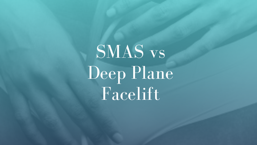 SMAS vs Deep Plane Facelift