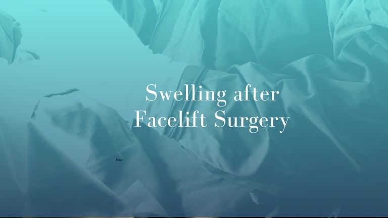 Swelling after Facelift Surgery