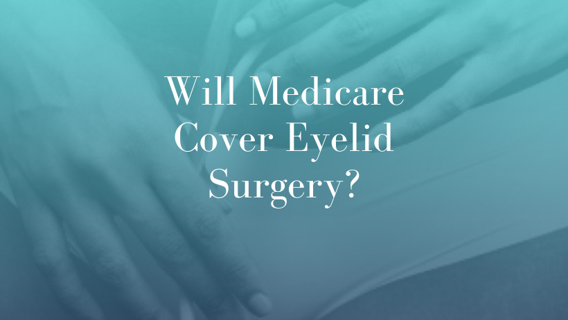 Will-Medicare-Cover-Eyelid-Surgery